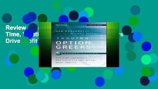 Review  Trading Options Greeks: How Time, Volatility, and Other Pricing Factors Drive Profits