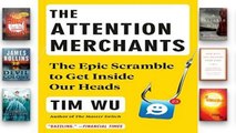 Popular The Attention Merchants: The Epic Scramble to Get Inside Our Heads