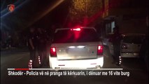 Ora News - Shkodër, kontrollet e befasishme të policisë çojnë në pranga të dënuarin me 16 vite burg