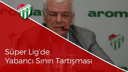 Süper Lig'de Yabancı Sınırı Tartışması