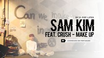 《COMEBACK》Sam Kim (샘김) Feat. Crush - Make Up Legendado PT | BR