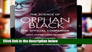 D.O.W.N.L.O.A.D [P.D.F] The Science of Orphan Black: The Official Companion [P.D.F]