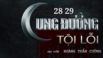 Cung đường tội lỗi tập 28 tập 29: tin tức