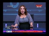 مع منال اغا| حول سرقة قرنية بالقصر العيني وذكري افتتاح قناة السويس الجديدة 6-8-2018