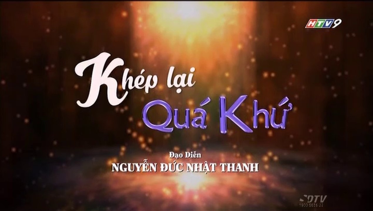 Khé Lạ Quá Khứ Tậ 32