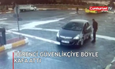 Öğrencinin güvenlikçiye kafa attığı anlar kamerada