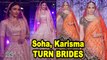 BRIDAL LOOKS 2018: Soha, Karisma TURNS BRIDES