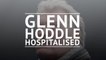 Glenn Hoddle Hospitalised