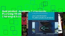 Best product  Academic Turnarounds: Restoring Vitality to Challenged American