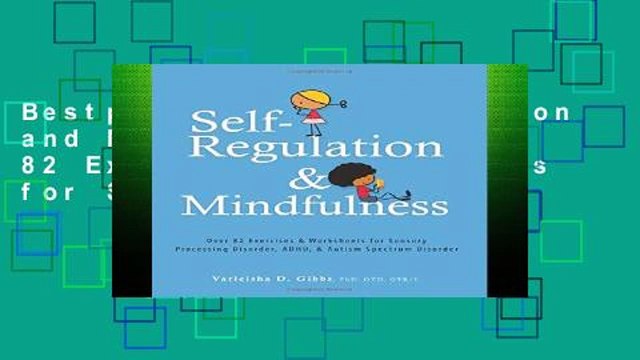 BestproductSelf-Regulation and Mindfulness: Over 82 Exercises Worksheets for Sensory Processing