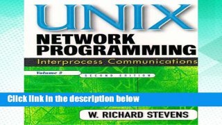 [P.D.F] Unix Network Programming: UNIX Network Programming, Volume 2 Interprocess Communications