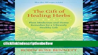 ReviewThe Gift of Healing Herbs: Plant Medicines and Home Remedies for a Vibrantly Healthy Life