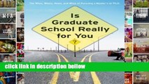 Review  Is Graduate School Really for You?: The Whos, Whats, Hows, and Whys of Pursuing a Master s