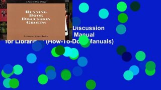 Review  Running Book Discussion Groups: A How-to-do-it Manual for Librarians (How-To-Do-It Manuals)