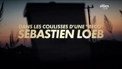 Dans les coulisses d'une "reco" - Sébastien Loeb