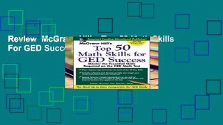 Review  McGraw -Hill s Top 50 Math Skills For GED Success