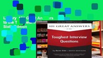 Library  101 Great Answers to the Toughest Interview Questions, Sixth Edition