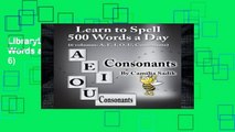 LibraryLearn to Spell 500 Words a Day: The Consonants (vol. 6)