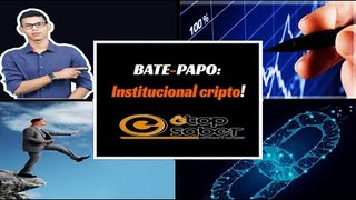 Bate Papo: É TopSaber com Nicola Cripto - Mercado Institucional Cripto -  Próximo Passo do BTC?