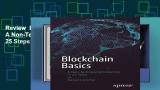 Review  Blockchain Basics: A Non-Technical Introduction in 25 Steps