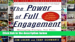 Library  The Power of Full Engagement: Managing Energy Not Time is the key to High Perform and