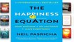 Popular The Happiness Equation: Want Nothing + Do Anything=have Everything