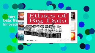 Library  Ethics of Big Data: Balancing Risk and Innovation