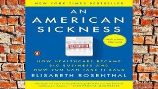 Best product  An American Sickness: How Healthcare Became Big Business and How You Can Take It Back