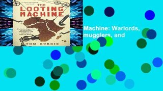 Best product  The Looting Machine: Warlords, Oligarchs, Corporations, Smugglers, and the Theft of