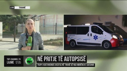 Autopsia e Kacifës, asnjë mjeko-ligjor grek. Gazetarja Anila Hoxha sjell të reja e fundit