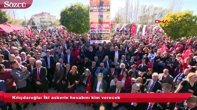 Kılıçdaroğlu İki askerin hesabını kim verecek