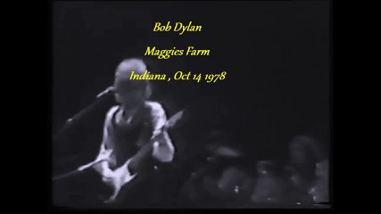Bob Dylan 1978 - Maggies Farm