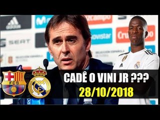 POR QUE VINICIUS JUNIOR NÃO JOGOU ? LOPETEGUI SERÁ DEMITIDO ? BARÇA 5 X 1 REAL (28/10/2018)