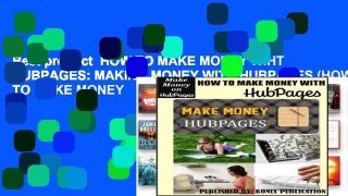 Best product  HOW TO MAKE MONEY WIHT HUBPAGES: MAKING MONEY WITH HUBPAGES (HOW TO MAKE MONEY