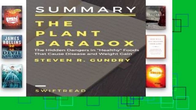 D.O.W.N.L.O.A.D [P.D.F] Summary: The plant paradox: The Hidden Dangers in Healthy Foods That