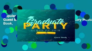 Popular Graduate Party Class of 2018 Guest Book: Square Graduation Congratulatory Message Book,