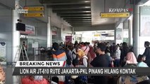 Humas Lion Air: Masih Proses Pencarian Pesawat Hilang Kontak