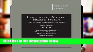 [P.D.F] Law and the Mental Health System, Civil and Criminal Aspects (American Casebook Series)