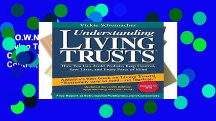 D.O.W.N.L.O.A.D [P.D.F] Understanding Living Trusts(r): How You Can Avoid Probate, Keep Control,