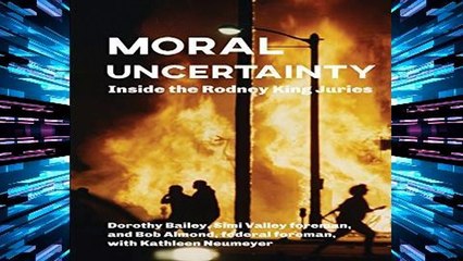 F.R.E.E [D.O.W.N.L.O.A.D] Moral Uncertainty: Inside the Rodney King Juries [E.B.O.O.K]