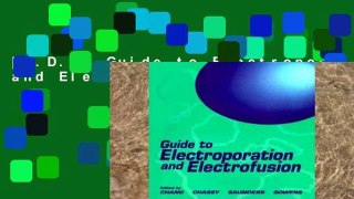 [P.D.F] Guide to Electroporation and Electrofusion [E.P.U.B]