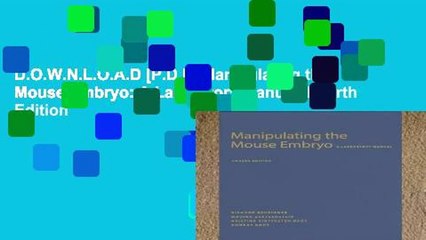 D.O.W.N.L.O.A.D [P.D.F] Manipulating the Mouse Embryo: A Laboratory Manual, Fourth Edition