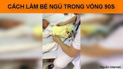 CÁCH LÀM BÉ NGỦ TRONG VÒNG 90S