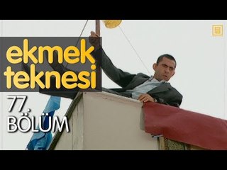Ekmek Teknesi 77. Bölüm