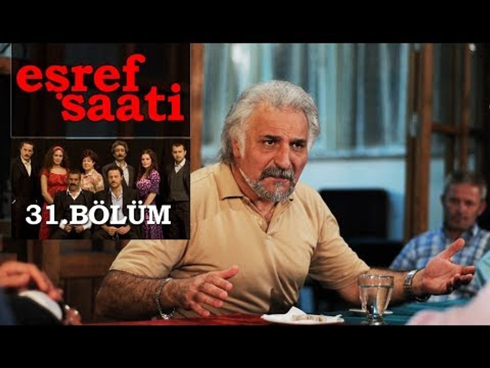 Eşref Saati 31. Bölüm