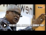 Mahfuz: Dr Mahathir, Anwar were from Umno too