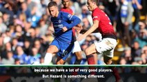 I want Hazard fit for every match - Sarri