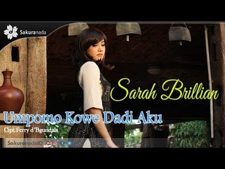 Sarah Brillian - Umpomo Kowe Dadi Aku [OFFICIAL M/V]