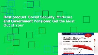 Best product  Social Security, Medicare and Government Pensions: Get the Most Out of Your