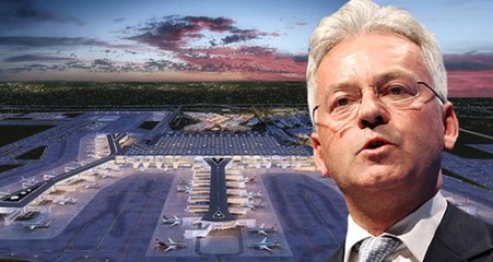 İngiliz Bakandan Yeni Havalimanı İçin Dikkat Çeken Sözler: Dünyanın Kalbinin Attığı Yer